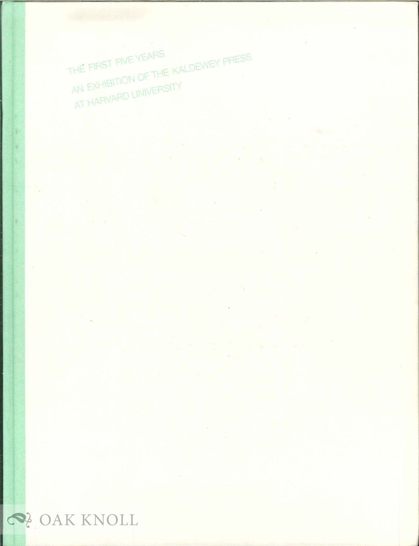 FIRST FIVE YEARS: AN EXHIBITION OF THE KALDEWEY PR