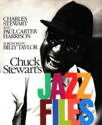 Chuck Stewart´s Jazz Files. Photographs by Charles Stewart. Text by Paul Carter Harrison....