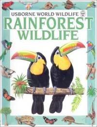 Rainforest Wildlife (Usborne World Wildlife S.)