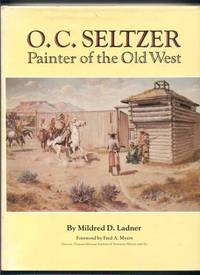 O. C. Seltzer: Painter of the Old West