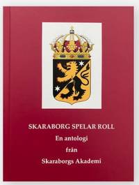Skaraborg spelar roll. En antologi från…