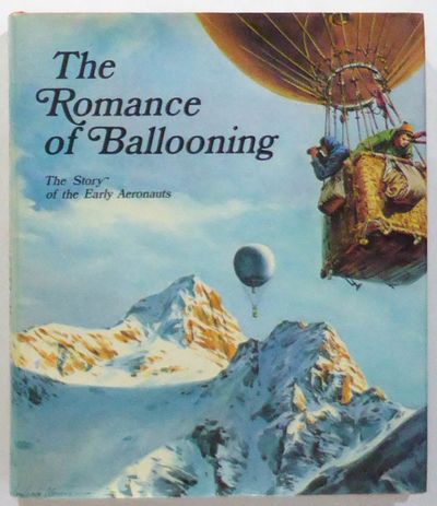 The Romance of Ballooning. The Story of the Early…