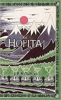 Ka Hopita: a i 'ole, I Laila a Ho'i Hou mai by J.R.R. Tolkien (author), R. Keao NeSmith (translator) - 2015