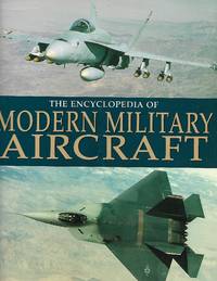 Encyclopedia of Modern Military Aircraft by Paul Eden - 2007