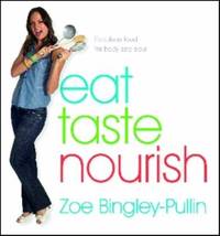 Eat Taste Nourish : Fabulous Food for Body and Soul