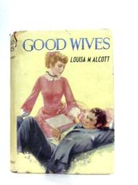 Good Wives by Louisa M. Alcott