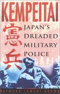 Kempeitai: Japan's Dreaded Military Police