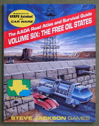 The AADA Road Atlas Survival Guide Volume Six 6: Free Oil States (GURPS  Autoduel Car Wars) by Stephen Beeman - 1988