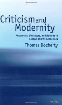 Criticism and Modernity: Aesthetics, Literature, and Nations in Europe and Its Academies