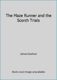 The Maze Runner and the Scorch Trials