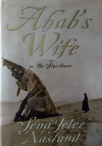 Ahab's Wife: Or, the Star-Gazer