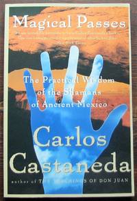image of Magical Passes. The Practical Wisdom of the Shamans of Ancient Mexico