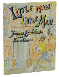 Little Man Little Man: A Story of Childhood by Baldwin, James; Yoran Cazac - 1977