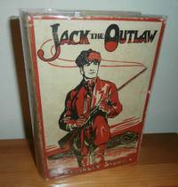 Jack The Outlaw by Snowden, J. Keighley - 1926