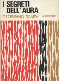 I SEGRETI DELL&#039;AURA by Lobsang Rampa T - 1975