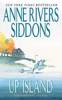 Up Island by Siddons, Anne Rivers