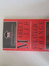 Market-led Strategic Change: Making Marketing Happen in Your Organization (Professional Development) by Nigel Piercy - Paperback - New edition - 1992 - from Bookbarn (SKU: 1854485)