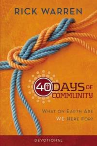 40 Days of Community Devotional : What on Earth Are We Here For?