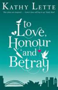 cover of To Love, Honour and Betray: He made love, and now it's war!