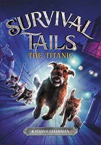 The Titanic (Survival Tails, 1)