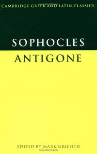 Sophocles: Antigone (Cambridge Greek and Latin Classics)