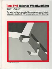 Tage Frid Teaches Woodworking Book I : Joinery