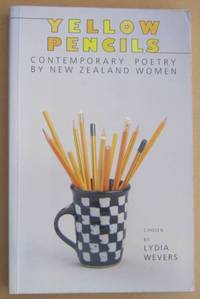 Yellow Pencils Contemporary Poetry By New Zealand Women