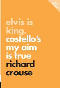 Elvis Is King : Costello's My Aim Is True