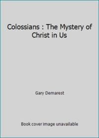 Colossians : The Mystery of Christ in Us
