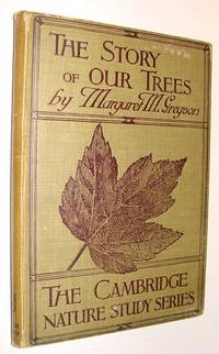 The Story of Our Trees - In Twenty-Four (24) Lessons: The Cambridge Nature Study Series