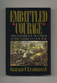 cover of Embattled Courage: the Experience of Combat in the American Civil War - 1st Edition/1st Printing