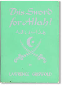 This Sword for Allah! by GRISWOLD, Lawrence - [1952]