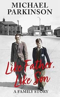 Like Father, Like Son: A family story
