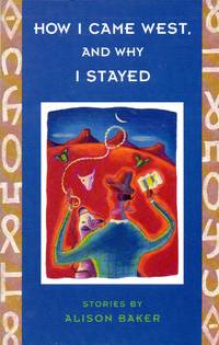 How I Came West, and Why I Stayed