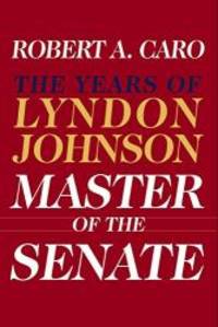 image of Master of the Senate: The Years of Lyndon Johnson III