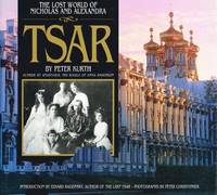 Tsar; The Lost World of Nicholas and Alexandra