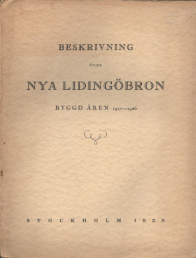 BESKRIVNING ÖVER NYA LIDINGÖBRON BYGGD ÅREN…