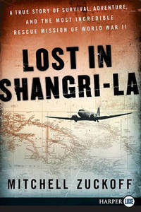 Lost in Shangri-La LP: A True Story of Survival, Adventure, and the Most Incredible Rescue...