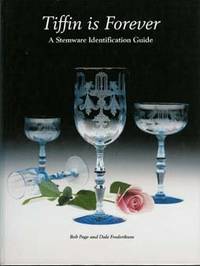 TIFFIN IS FOREVER : A Stemware Identification Guide