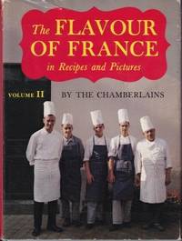 The Flavour of France: Volume II by Narcisse Narcissa & Chamberlain - 1964 - from Books for Cooks (SKU: 5152)