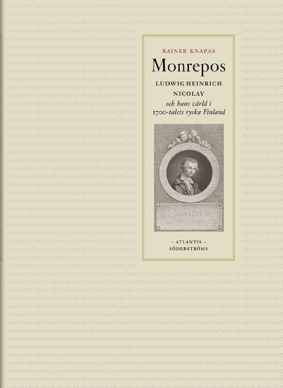 Monrepos. Ludwig Heinrich Nicolay och hans värld…