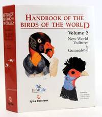 HANDBOOK OF THE BIRDS OF THE WORLD VOLUME 2: NEW WORLD VULTURES TO GUINEAFOWL