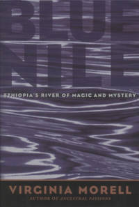 Blue Nile : Ethiopia's River of Magic and Mystery