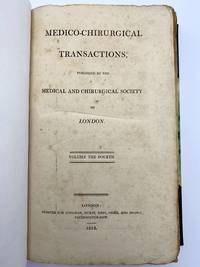 Medico-Chirurgical Transactions, Volume 4