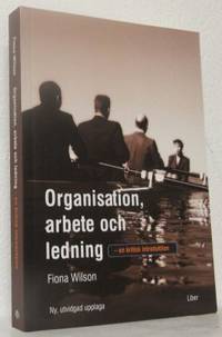 Organisation, arbete och ledning En kritisk…