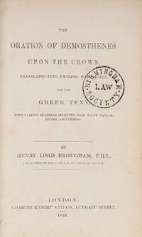 The Oration of Demosthenes Upon the Crown; Translated into English..
