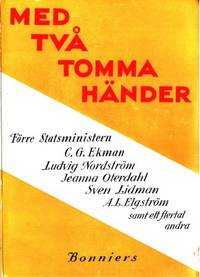 Med två tomma händer. Personbiografiska…