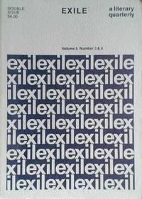 Exile a Literary Quarterly Volume 5 Number 3 &amp; 4 by Callaghan, Barry, Editor - 1978