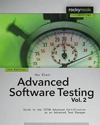 Advanced Software Testing - Vol. 2, 2nd Edition: Guide to the ISTQB Advanced Certification as an...
