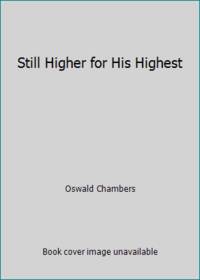 Still Higher for His Highest